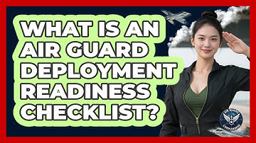 What Is An Air Guard Deployment Readiness Checklist?