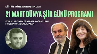 Şiir Üstüne Konuşmalar - 21 Mart Dünya Şiir Günü Programı