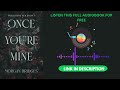Once You're Mine by Morgan Bridges [Full Audiobook Free]