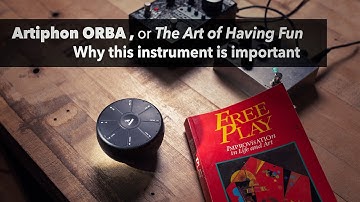 Artiphon ORBA  or The Art of Having Fun // Why this Instrument is Important // Review and jam