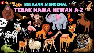 BELAJAR TEBAK-TEBAKAN NAMA BINATANG HEWAN A-Z DALAM BAHASA INDONESIA BAHASA INGGRIS LEARNING ANIMALS