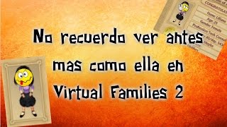 Me cayó Maldición con Virtual Families 2