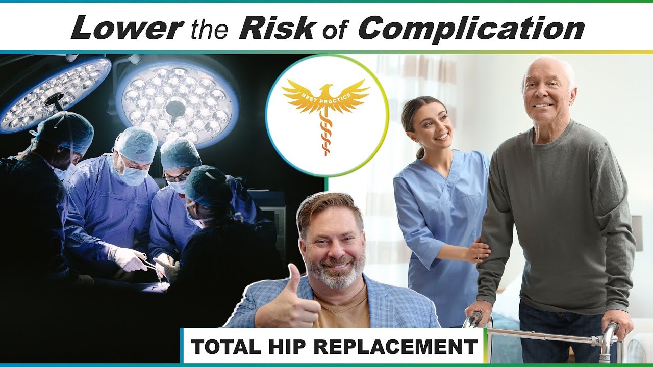 Doctor Explains How to Lower the Risk of Complication with Total Hip