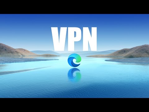 Microsoft тестирует встроенный в Edge VPN