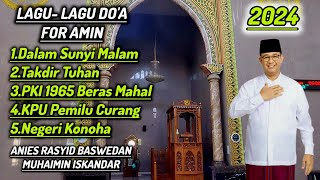 LAGU-LAGU DO'A FOR AMIN ANIES RASYID BASWEDAN MUHAIMIN ISKANDAR VOCAL RUDY ASHARI