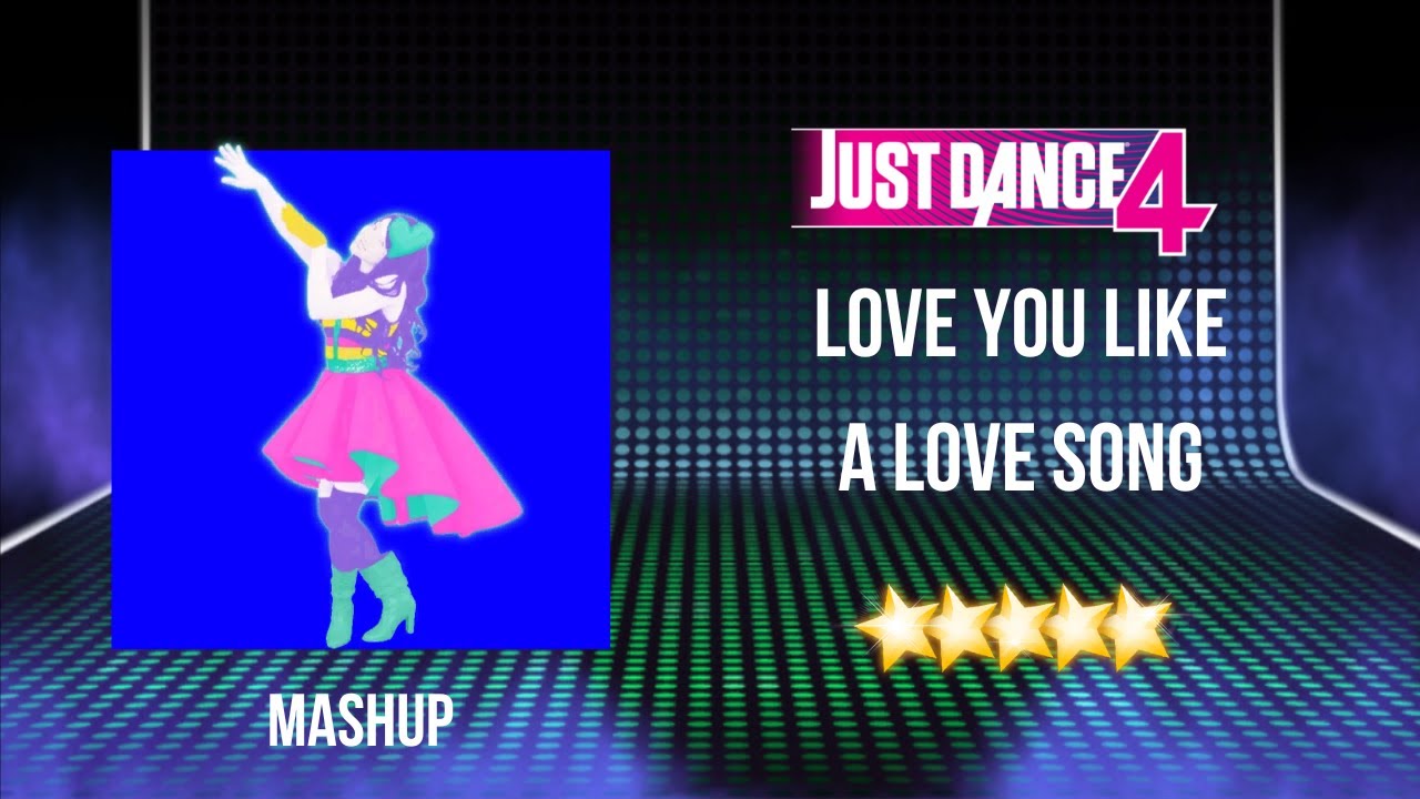 Just Dance 4 Love You Like A Love Song Mashup YouTube just-dance-4-love-you-like-a-love-song-mashup-youtube