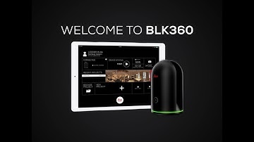 BLK360 App Tutorial 1: Welcome