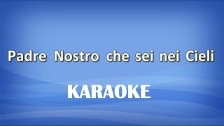Padre Nostro Che Sei Nei Cieli Karaoke