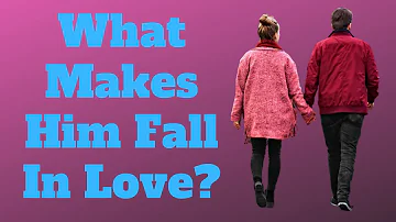 What Makes A Man Fall Deeply In Love With A Woman