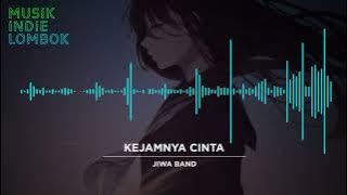 Jiwa Band - Kejamnya Cinta