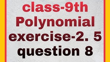 Polynomial, Class 9, Chapter 2, question 8, exercise 2.5, Royal study point, Shivam Sahu.