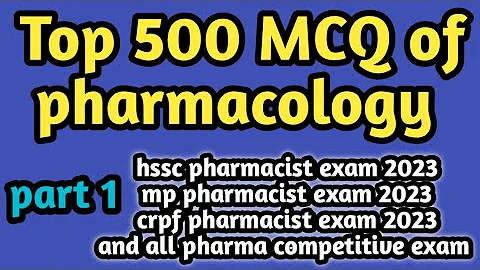 Top 500 MCQ of pharmacology#part 1#sepoypharmacist#tnmrb#hssc#mp#zp#osssc#gpat#niper#esic#rrb#aiims