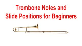 Trombone Notes And Slide Positions For Beginners