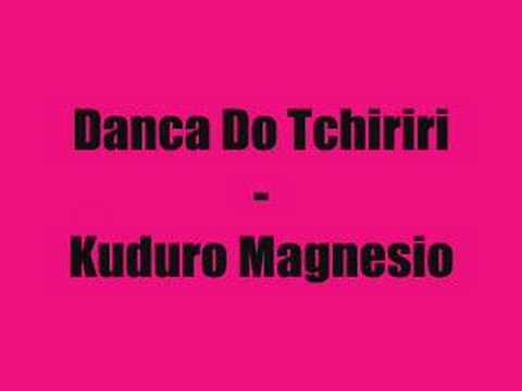 Kuduro Magneso -  Dança Do Tchiriri