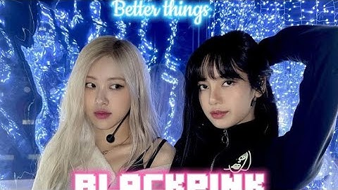 How would BLACKPINK sing Better Things (aespa)