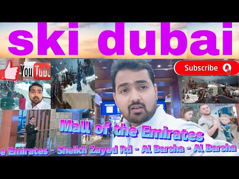 ski dubai mall of the Emirates Sheikh Zayed Road Al Barsha 1@mukeshjaiswaldubai6511