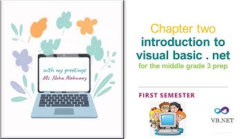 chapter two introduction to visual basic . net  كمبيوتر تالته اعدادي لغات