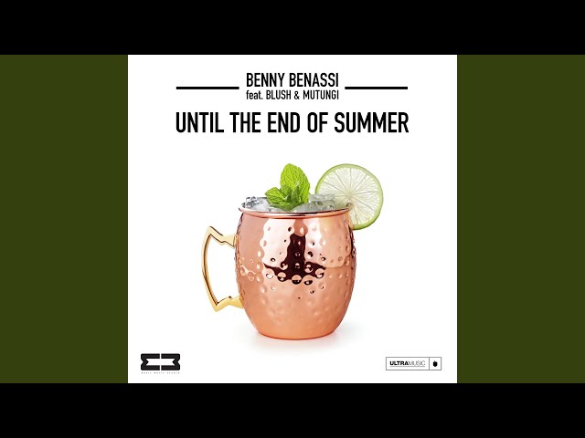 Benny Benassi - Until the End of Summer