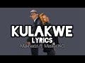 Makhadzi - Kulakwe (Lyrics Video) feat. Master KG