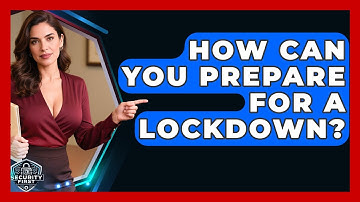 How Can You Prepare For A Lockdown? - SecurityFirstCorp.com