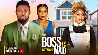 THE BOSS AND THE LATE NIGHT MAID (NEW) - MAURICE SAM, CHIOMA NWAOHA, SARIAH MARTAINS 2024 MOVIE