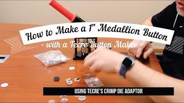 How to Make a Medallion Button with a Tecre Button Maker