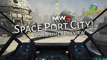 Mechwarrior 5 Modded - A quick vonBiomes Space Port City Sightseeing Tour (WIP Preview!)