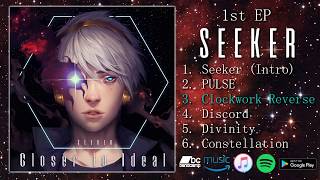 Closer to Ideal - Seeker (FULL EP STREAM)