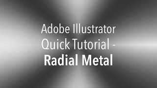 Radial Metal - Quick Adobe Illustrator Tutorial
