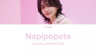 SEVENTEEN Jeonghan 'Napipopeta' Lyrics (가사/Romanized)