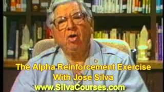 Jose Silva  The Silva Method  The Alpha Reinforcement Exercise