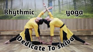 Rhythmic yoga dance/song of lord shiva/Nisha & Muna