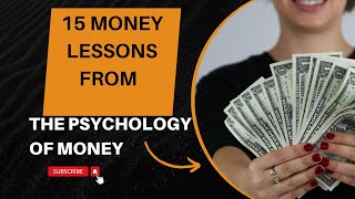 15 Lessons About Money - The Psychology of Money