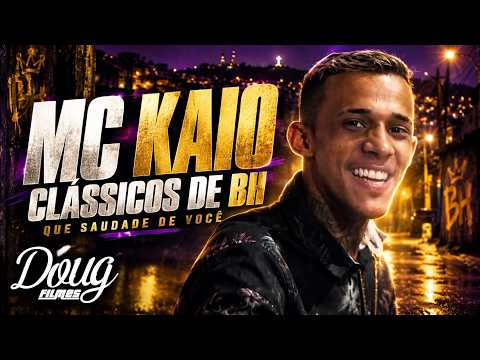 MC Kaio: BH Classics | Que Saudade de Você, Sou de Todas and Decida