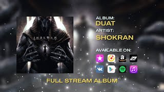 Shokran  - Duat (FULL ALBUM STREAM) [2024]