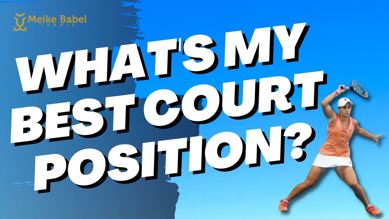 The Best Court Position for Tennis Singles How deep should you play