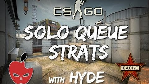 Solo Queue Strats with Hyde - Cache T Side