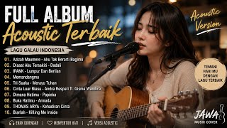 FULL ALBUM ACOUSTIC TERBAIK 2026 🎸 Lagu Galau Indonesia Paling Enak Didengar | Jawa Music Cover