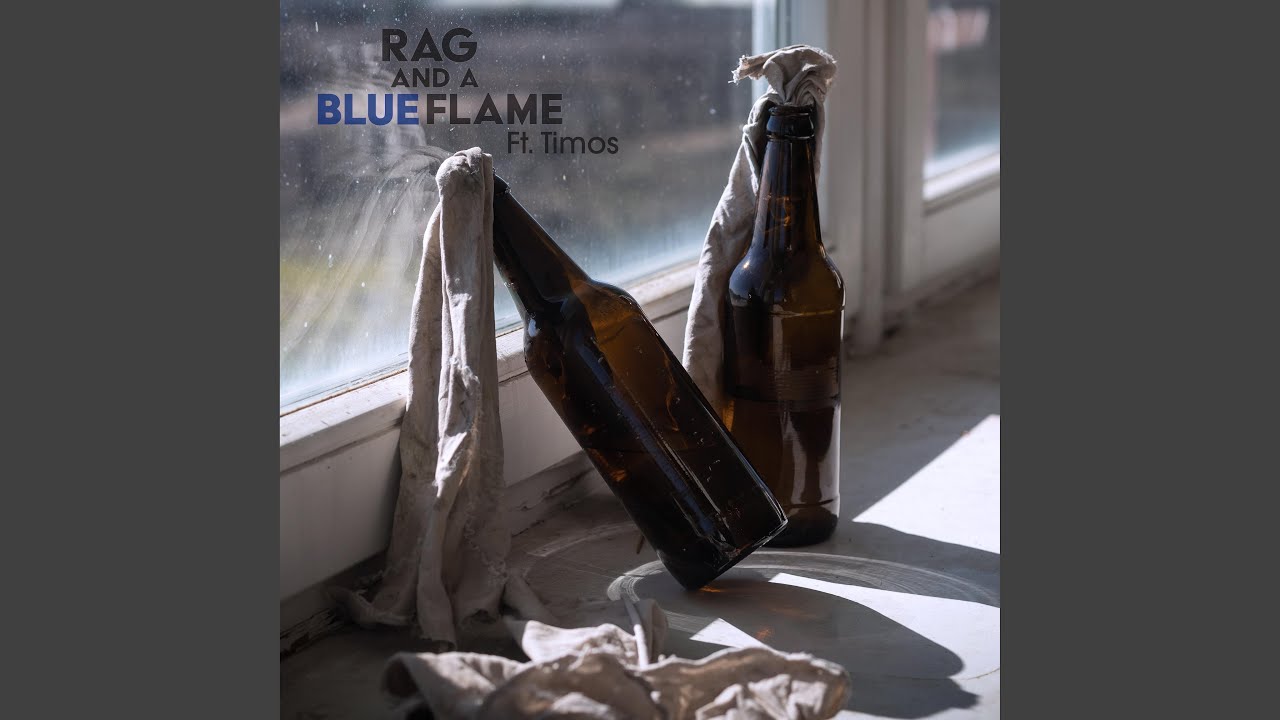 Rag and a Blue Flame (feat. Timos)