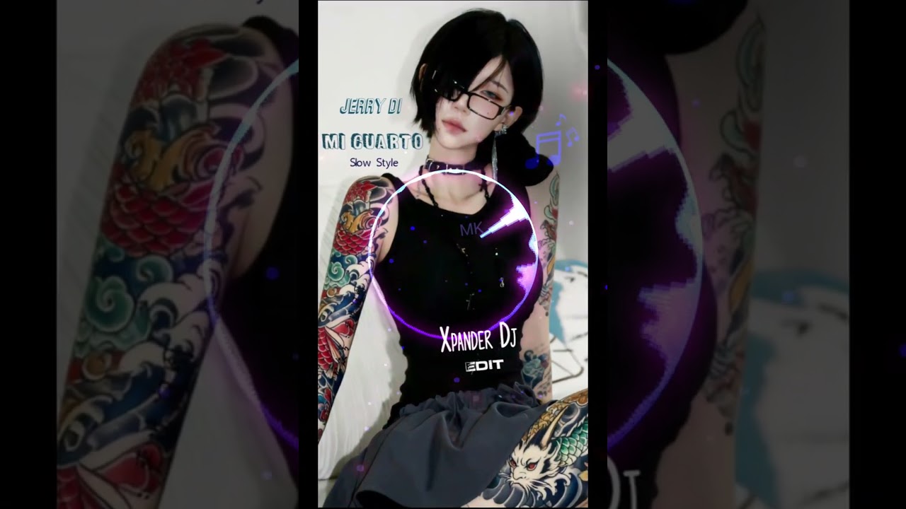 Jerry Di - Mi Cuarto (Edit Xpander Dj)🎶🔥Slow Style 🔻🔳🔻
