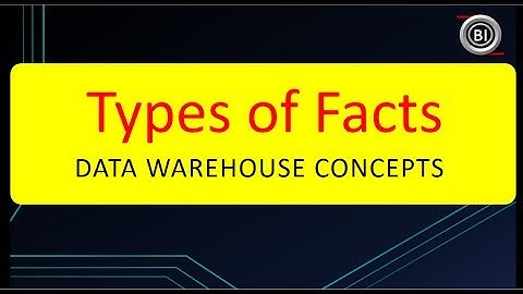 Types of Facts | Data Warehouse Concepts