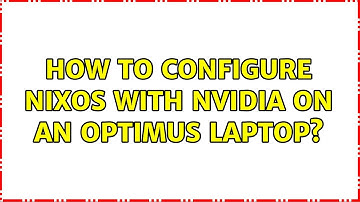 How to configure NixOS with nvidia on an Optimus laptop?