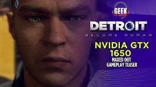 Detroit: Become Human - GTX 1650 Gameplay Teaser #geekpcgaming #detroitbecomehuman #pcgaming Detroit: Become Human - GTX 1650 Gameplay Teaser #geekpcgaming #detroitbecomehuman #pcgaming