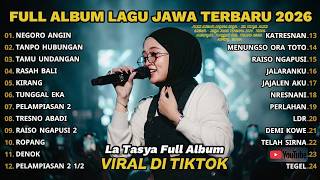FULL ALBUM NEGORO ANGIN - LA TASYA FULL ALBUM - LAGU JAWA TERBARU 2026, TANPO HUBUNGAN, TUNGGAL EKA,