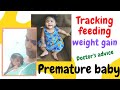 Track feeding for weight gain analysis in preterm babies I  weight gain track of premature babies
