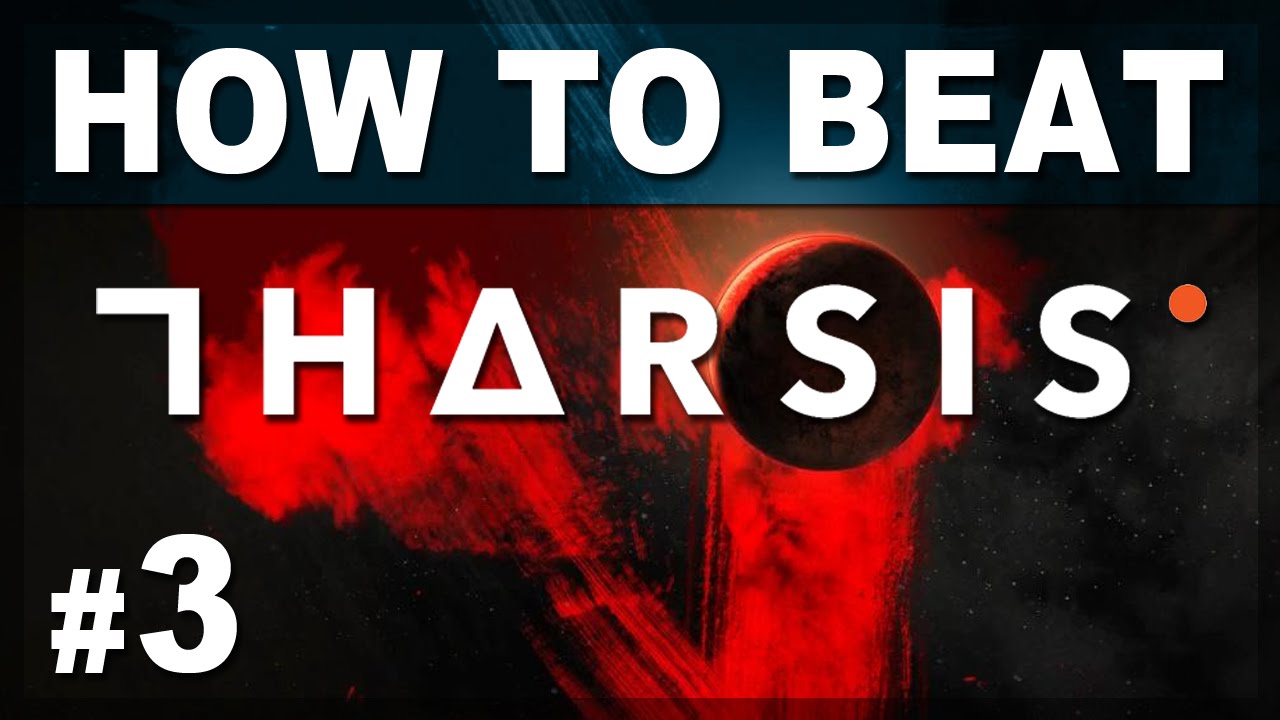How to Beat Tharsis: Normal Mode - Episode 3
