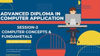 ADCA Session 2 - Computer Concepts & Fundamentals
