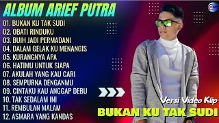 ARIEF PUTRA FULL ALBUM TERBARU 2024 | REMBULAN MALAM🎵TAK SEDALAM INI🎵| TERPOPULER TANPA IKLAN