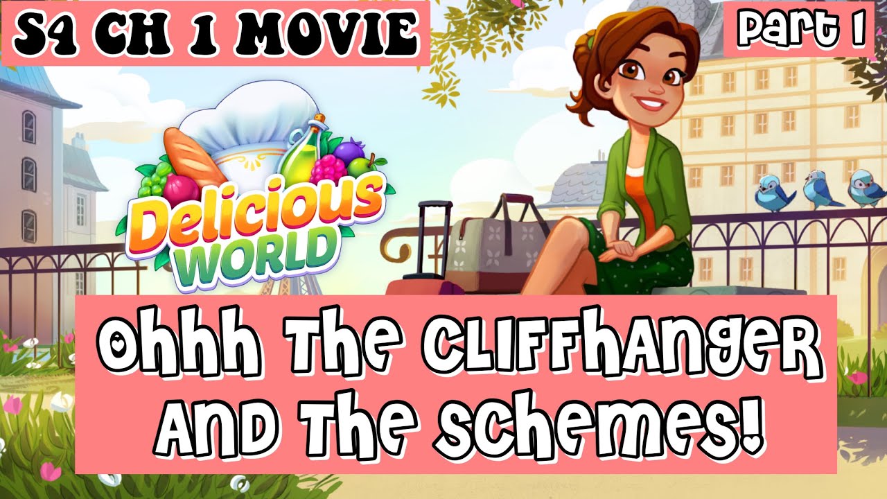 DELICIOUS WORLD SEASON 4 Movie Part 1! (OHHHH THE CLIFFHANGER AND THE SCHEMES!)