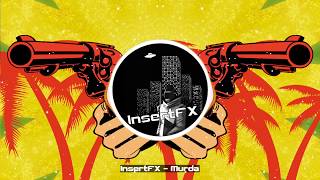 InsertFX - Murda